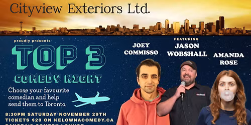 Top 3 Comedy Night presented by Cityview Exteriors Ltd. at Dakoda's Comedy Lounge