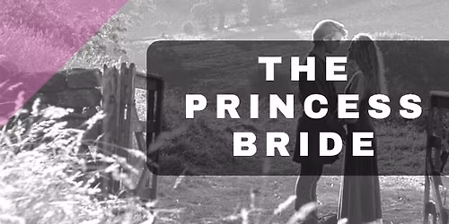 Capital Pop-Up Cinema Presents - The Princess Bride