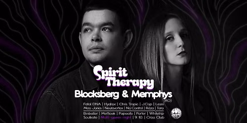 Sub Spirits present: Spirit Therapy w\/ Blocksberg & Memphys (RO)