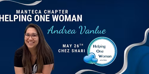 Helping One Woman Manteca - Andrea Vanlue