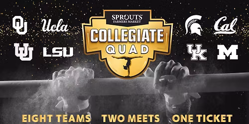 2026 Sprouts Farmers Market Collegiate Quad - Women's Gymnastics
