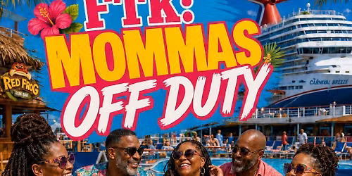 LitAuntie: FTK CRUISE: MOMS OFF DUTY