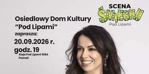 Recital satyryczny Katarzyny Pakosi\u0144skiej - Scena \u015amiechu Pod Lipami