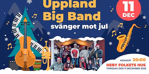 Uppland Big Band sv\u00e4nger mot jul - Heby folkets hus
