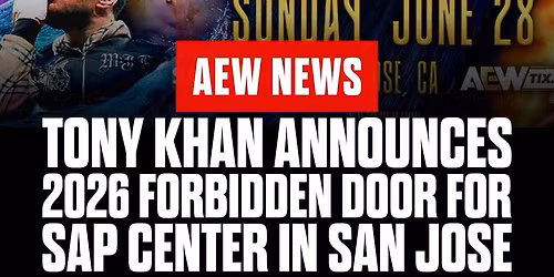 AEW x NJPW Forbidden Door at SAP Center