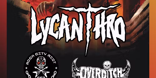 Lycanthro (Ottawa) \/\/ Rock City Riot \/\/ Overditch 