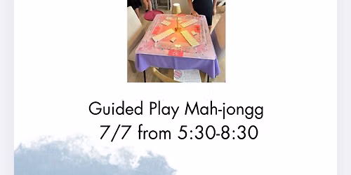 Guided Mah-jongg Play with Jodie Mercer 7\/7 5:30-8:30 pm