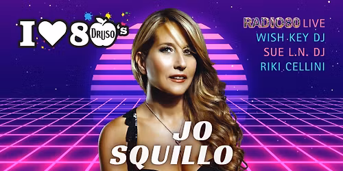 I LOVE '80s Druso Party con JO SQUILLO