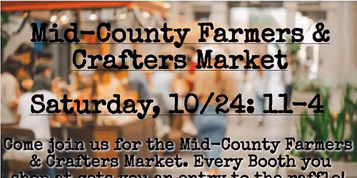 Mid-County Farmers & Crafters Market @ Central Mall 10\/24