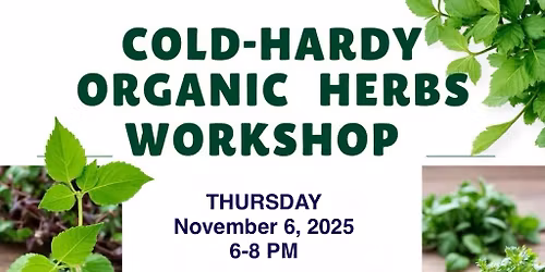 Cold Hardy Herbs Workshop 