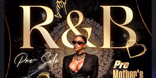 Pre-Mother's Day R@B Explosion