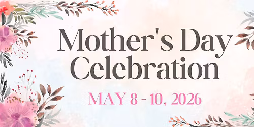 Mother's Day Weekend