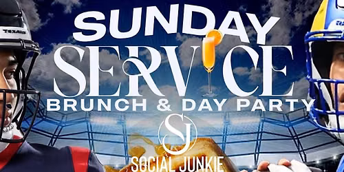 Sunday Brunch & Day Party @ SOCIAL JUNKIE txt "SUN" to 8327522196 for VIP