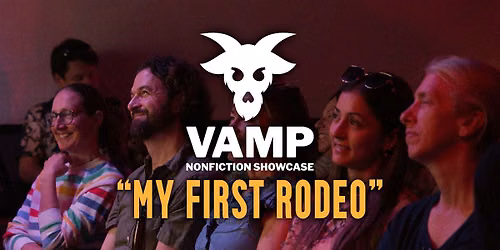 The VAMP Nonfiction Showcase: "My First Rodeo"