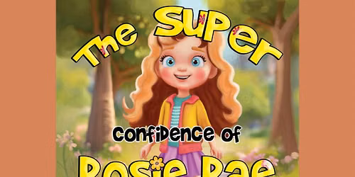 The Super Confidence of Rosie Rae - Reading and Meet and Greet