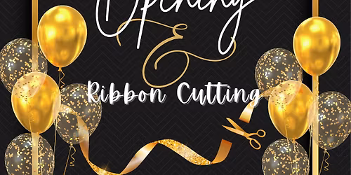 Grand Opening & Ribbon Cutting