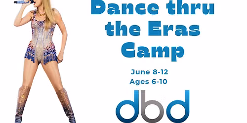 Dance thru the Eras Camp (6-10yrs)