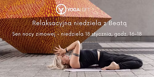 Sen Nocy Zimowej - relaksacyjna niedziela z Beat\u0105 Ziemowsk\u0105