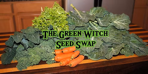 The Green Witch Seed Swap \ud83c\udf36\ufe0f \ud83e\uded1 \ud83c\udf45 \ud83c\udf3f \ud83c\udf3a