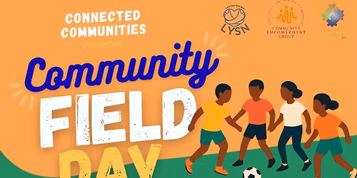 Connected Communities, LLC Presents: 2nd Annual Community Field Day