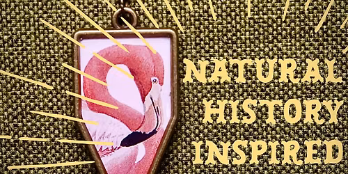 Natural History-Inspired Jewelry Workshop!