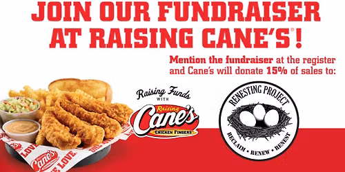 Raising Funds with Raising Cane's benefitting Renesting Project!