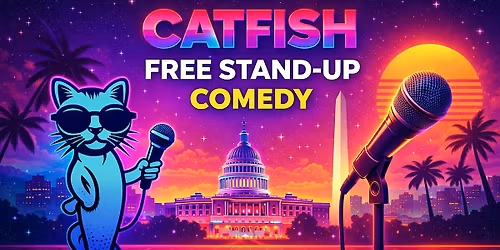Catfish Comedy's Free  Comedy Night