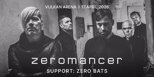 Zeromancer \/ F\u00c5 BILL. \/ Support: Zero Bats \/ Vulkan Arena 