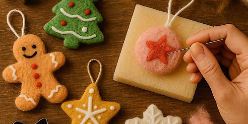 Christmas Needle Felting Ornaments Workshop