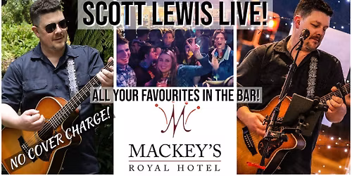 Scott Lewis Live! Party time at Mackeys Hotel!