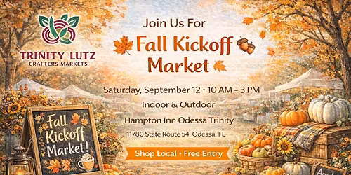 \ud83c\udf41\ud83d\udecd\ufe0f Fall Kickoff Market \u2013 Trinity Crafters Market \ud83d\udecd\ufe0f\ud83c\udf41\n
