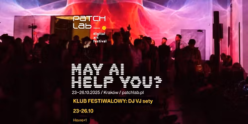 Patchlab 2025: \ud83d\udfe1Klub Festiwalowy. DJ VJ sety