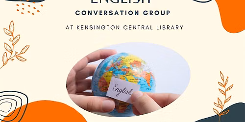 English Conversation Group at Kensington Central Library (IN PERSON)