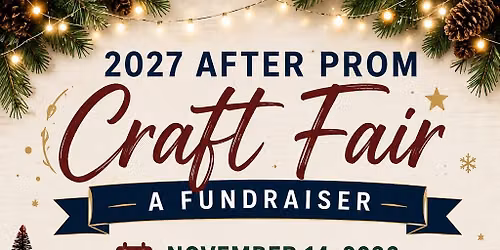 2027 After Prom Holiday Craft Fair