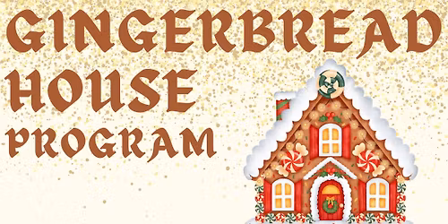 Gingerbread House Program