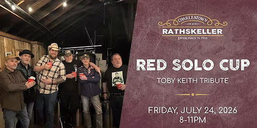 Red Solo Cup (Toby Keith Tribute) at the Charlestown Rathskeller 2026
