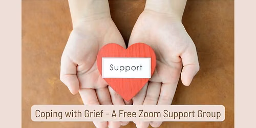 Coping with Grief - A Free Zoom Support Group