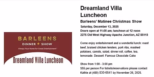 Dreamland Villa Luncheon Barleen's Matinee Christmas Show