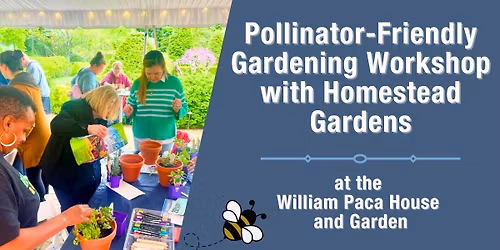 Pollinator-Friendly Gardening Workshop with Homestead Gardens