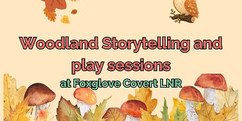 Woodland Storytelling & Play Sessions (27\/10 & 28\/10)