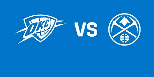 Oklahoma City Thunder vs. Denver Nuggets
