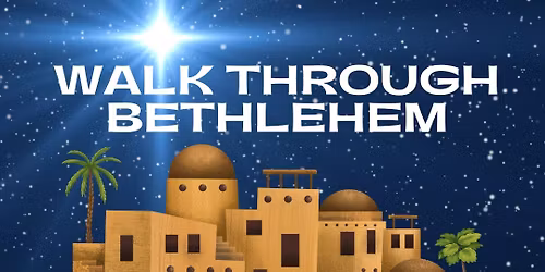 Walk Through Bethlehem