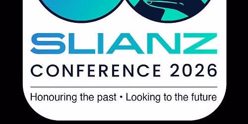 SLIANZ Conference 2026: Honouring the Past ~ Looking to the Future