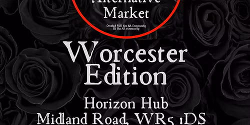 Worcester Edition-Bristol Alternative Market (July 2026)