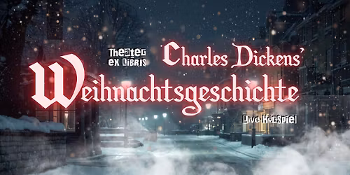 CHARLES DICKENS' WEIHNACHTSGESCHICHTE | Live-H\u00f6rspiel | Bielefeld