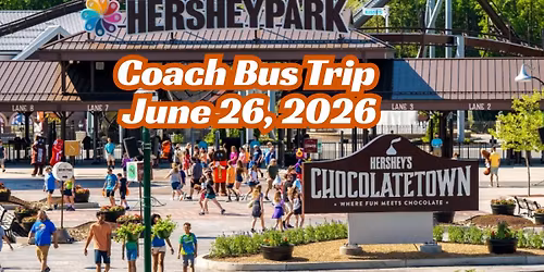 Hershey Park Bus Trip