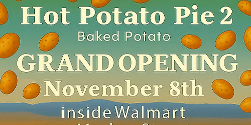 Grand Opening of Hot Potato Pie