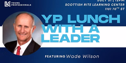 Lunch with a Leader ft. Wade Wilson