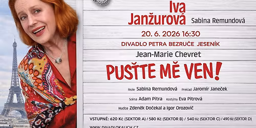 PUS\u0164TE M\u011a VEN!