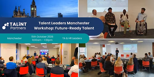 Talent Leaders Manchester Workshop: Future-Ready Talent